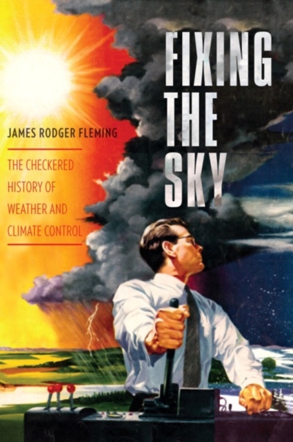 Book Cover for Fixing the Sky by James Rodger Fleming