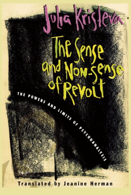 Book Cover for Sense and Non-Sense of Revolt by Julia Kristeva