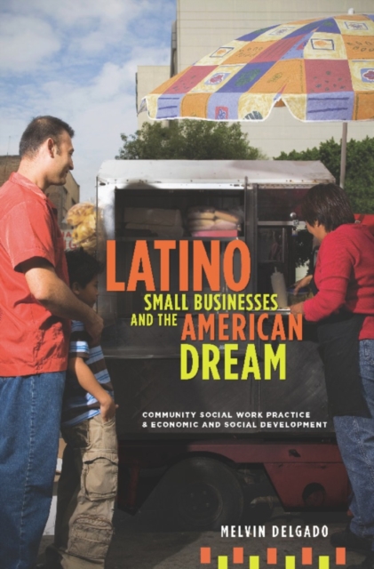 Book Cover for Latino Small Businesses and the American Dream by Melvin Delgado