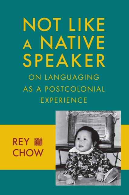 Book Cover for Not Like a Native Speaker by Rey Chow