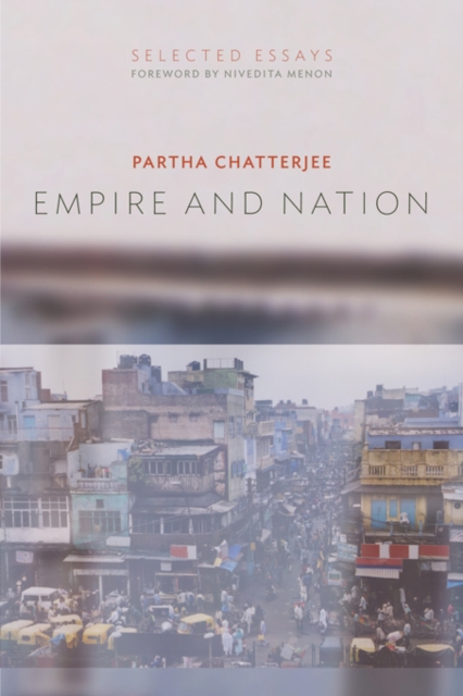 Book Cover for Empire and Nation by Partha Chatterjee