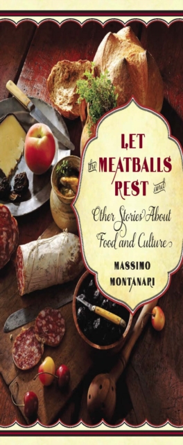 Book Cover for Let the Meatballs Rest by Massimo Montanari