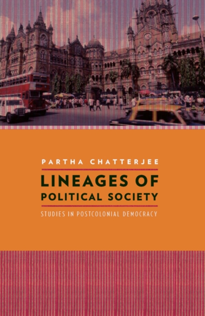 Book Cover for Lineages of Political Society by Partha Chatterjee