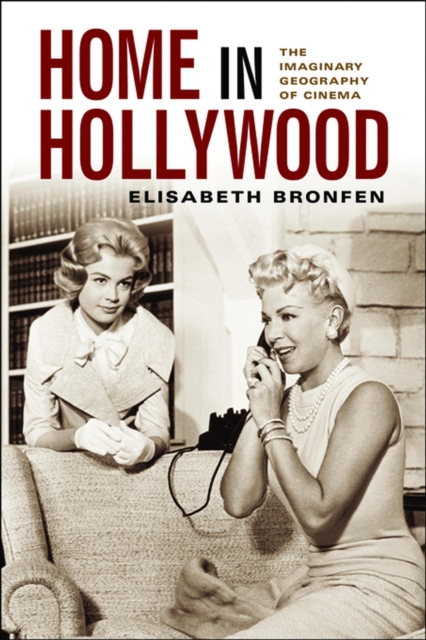 Book Cover for Home in Hollywood by Elisabeth Bronfen