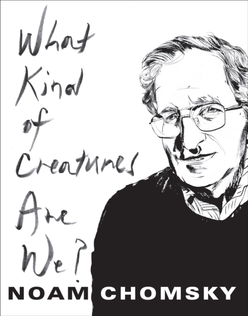 Book Cover for What Kind of Creatures Are We? by Noam Chomsky