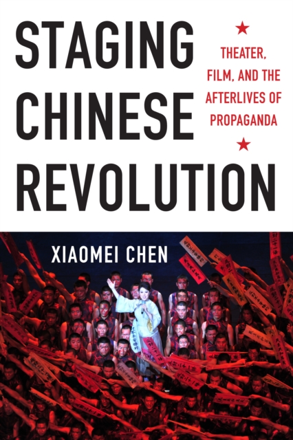 Book Cover for Staging Chinese Revolution by Chen, Xiaomei