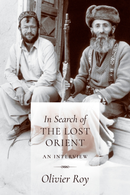 Book Cover for In Search of the Lost Orient by Olivier Roy