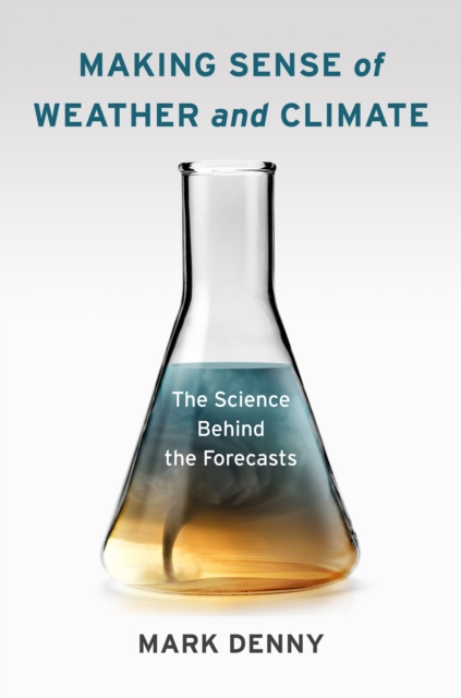 Book Cover for Making Sense of Weather and Climate by Mark Denny