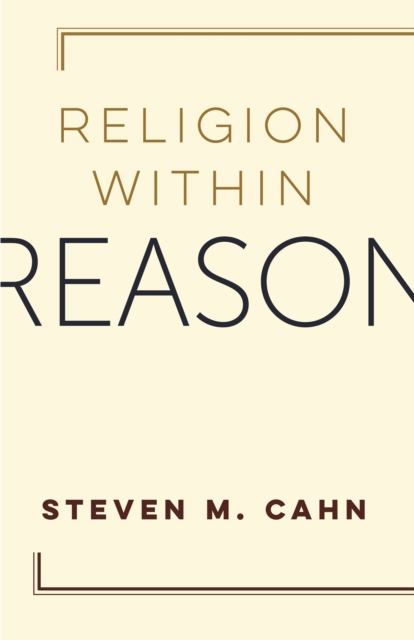 Book Cover for Religion Within Reason by Steven M. Cahn