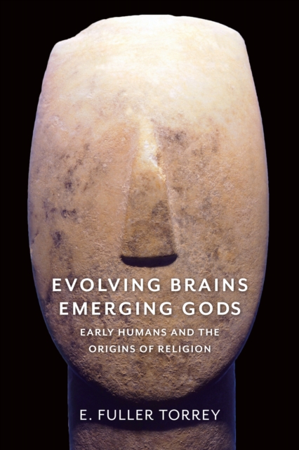 Book Cover for Evolving Brains, Emerging Gods by E. Fuller Torrey