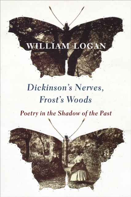 Book Cover for Dickinson's Nerves, Frost's Woods by William Logan