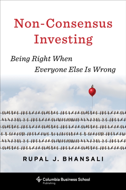 Book Cover for Non-Consensus Investing by Rupal J. Bhansali