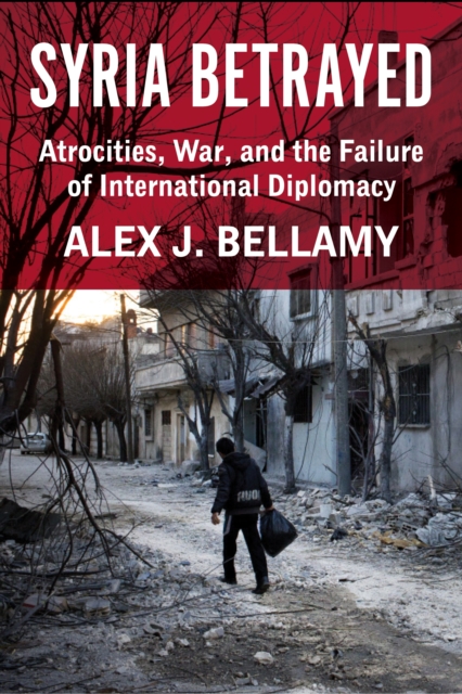 Book Cover for Syria Betrayed by Alex J. Bellamy