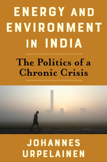 Book Cover for Energy and Environment in India by Johannes Urpelainen