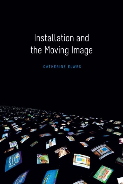 Book Cover for Installation and the Moving Image by Catherine Elwes