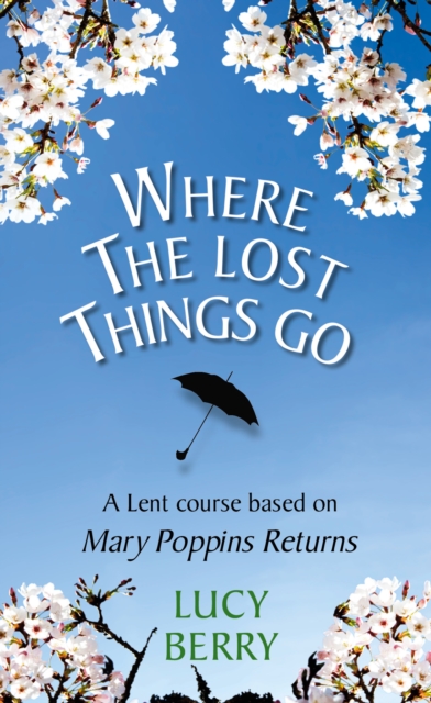 Book Cover for Where The Lost Things Go by Lucy Berry