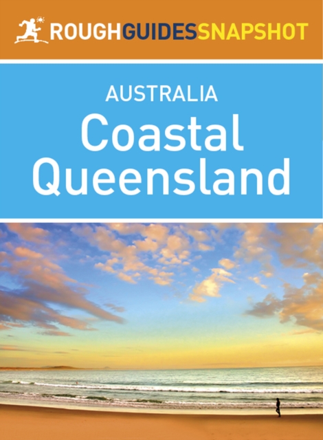 Coastal Queensland (Rough Guides Snapshot Australia)