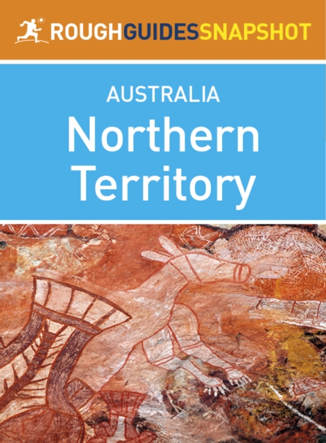Northern Territory (Rough Guides Snapshot Australia)