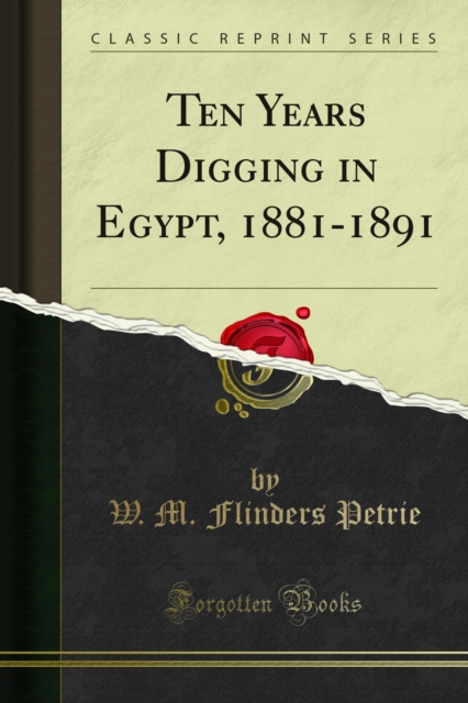 Book Cover for Ten Years Digging in Egypt, 1881-1891 by Petrie, W. M. Flinders