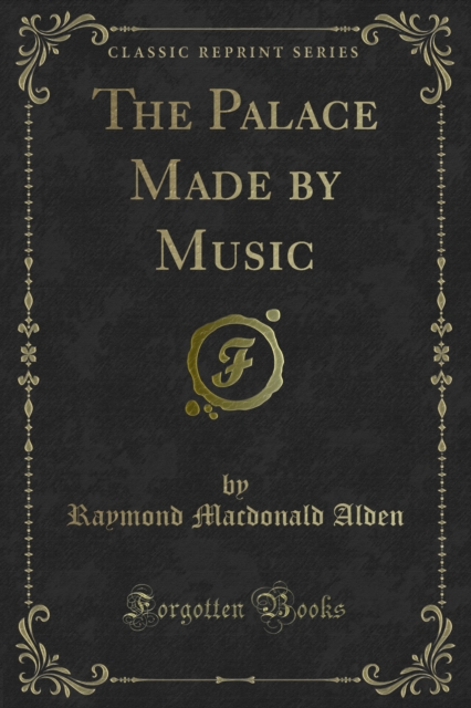 Book Cover for Palace Made by Music by Alden, Raymond Macdonald
