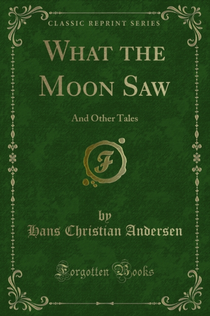 Book Cover for What the Moon Saw by Hans Christian Andersen
