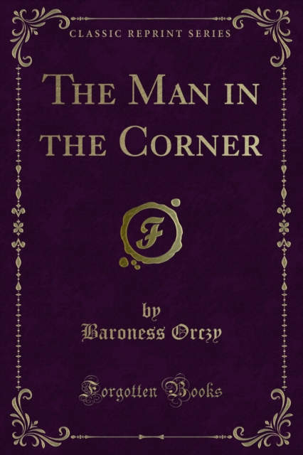 Book Cover for Man in the Corner by Baroness Orczy