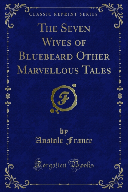 Book Cover for Seven Wives of Bluebeard Other Marvellous Tales by Anatole France