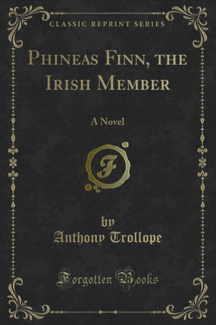 Book Cover for Phineas Finn, the Irish Member by Anthony Trollope