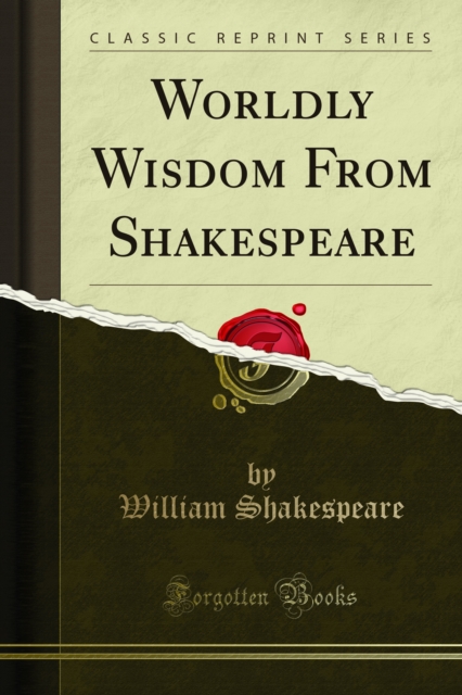 Book Cover for Worldly Wisdom From Shakespeare by William Shakespeare