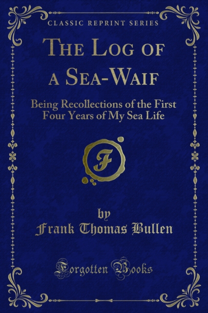 Book Cover for Log of a Sea-Waif by Frank Thomas Bullen