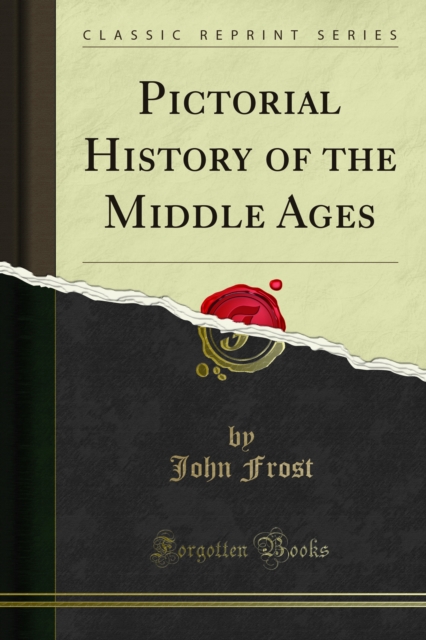 Book Cover for Pictorial History of the Middle Ages by John Frost