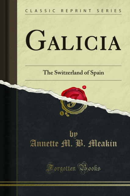 Book Cover for Galicia by Annette M. B. Meakin