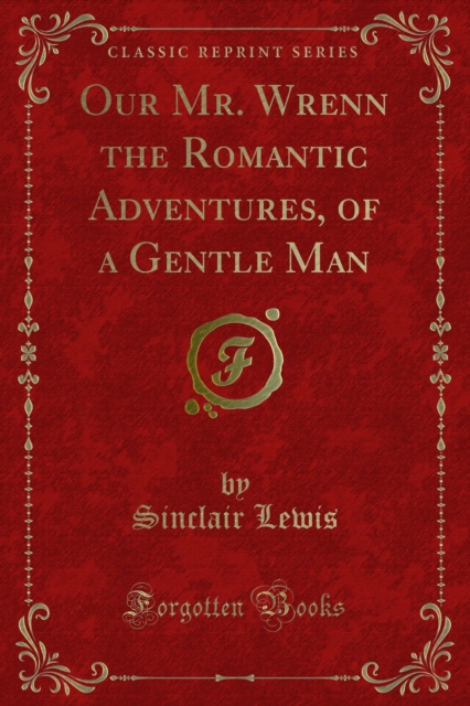 Book Cover for Our Mr. Wrenn the Romantic Adventures, of a Gentle Man by Sinclair Lewis