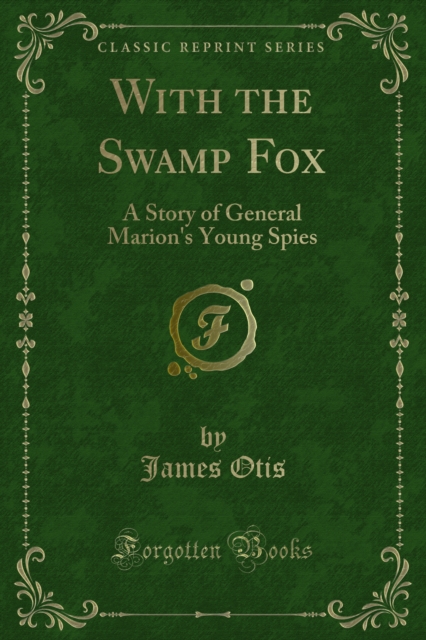 Book Cover for With the Swamp Fox by Otis, James