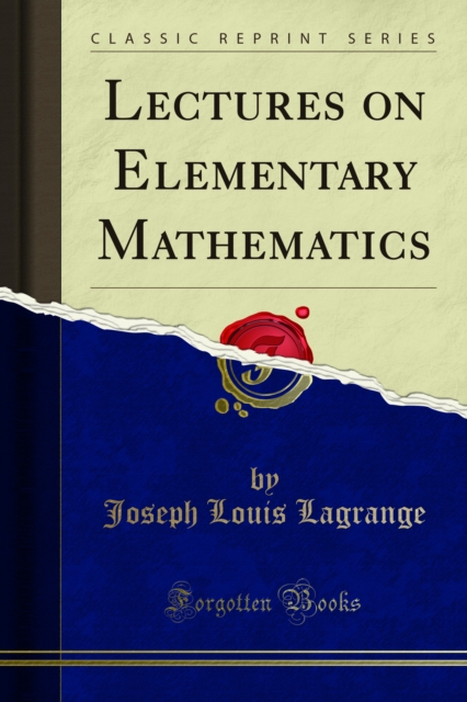 Book Cover for Lectures on Elementary Mathematics by Joseph Louis Lagrange