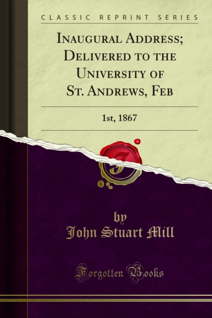 Book Cover for Inaugural Address; Delivered to the University of St. Andrews, Feb by John Stuart Mill