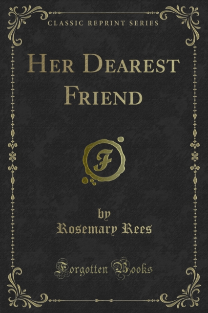 Book Cover for Her Dearest Friend by Rosemary Rees