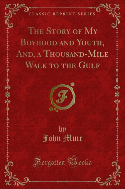 Book Cover for Story of My Boyhood and Youth, And, a Thousand-Mile Walk to the Gulf by John Muir
