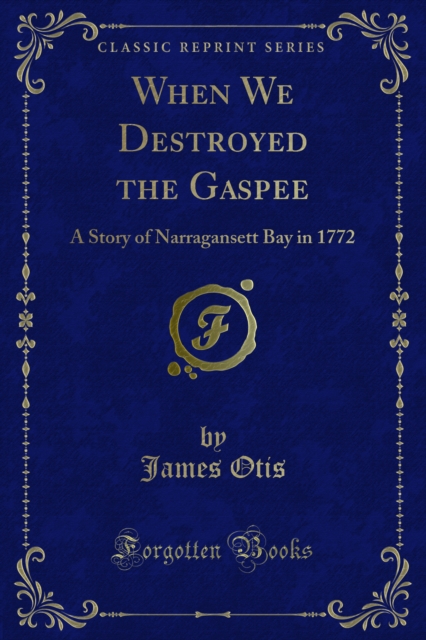 Book Cover for When We Destroyed the Gaspee by Otis, James