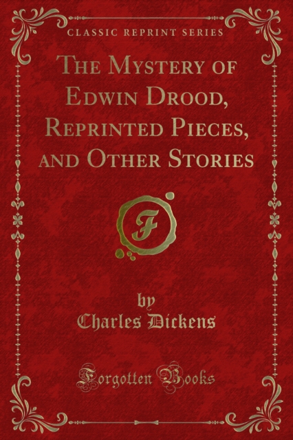 Book Cover for Mystery of Edwin Drood, Reprinted Pieces, and Other Stories by Charles Dickens