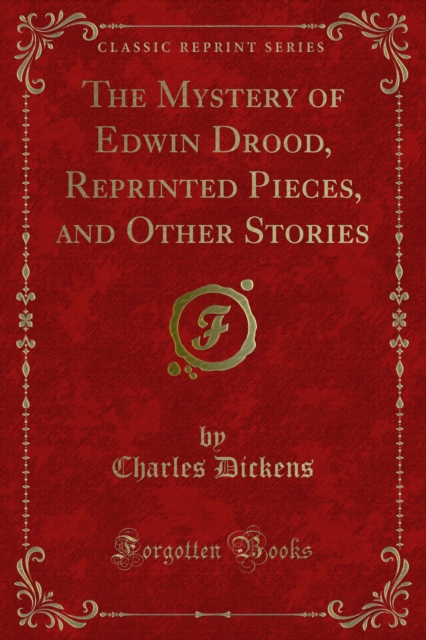 Book Cover for Mystery of Edwin Drood, Reprinted Pieces, and Other Stories by Dickens, Charles