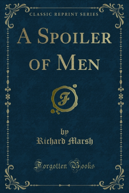 Book Cover for Spoiler of Men by Richard Marsh