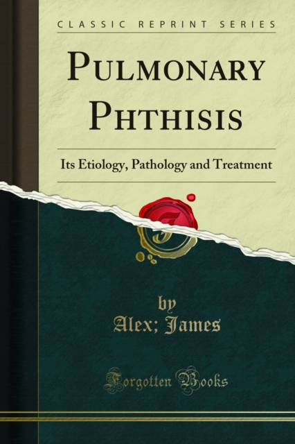 Book Cover for Pulmonary Phthisis by Alex; James