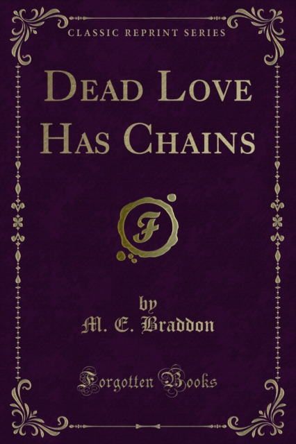 Book Cover for Dead Love Has Chains by Braddon, M. E.