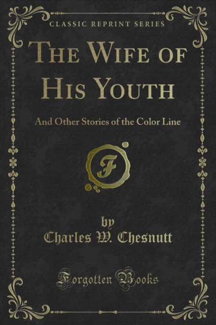 Book Cover for Wife of His Youth by Charles W. Chesnutt