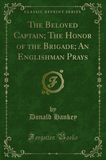 Book Cover for Beloved Captain; The Honor of the Brigade; An Englishman Prays by Donald Hankey