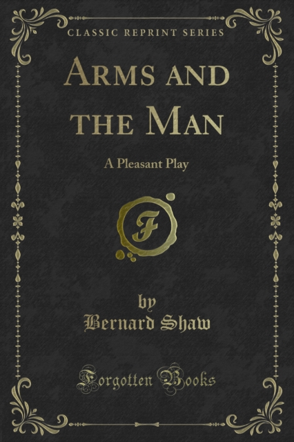 Book Cover for Arms and the Man by Bernard Shaw