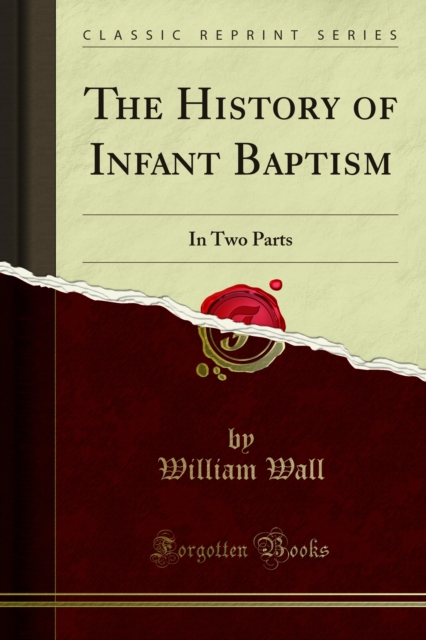 Book Cover for History of Infant Baptism by Wall, William