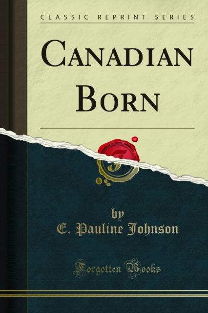 Book Cover for Canadian Born by E. Pauline Johnson