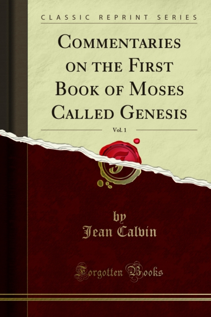 Book Cover for Commentaries on the First Book of Moses Called Genesis by Jean Calvin